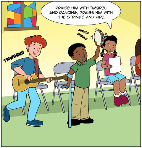 As she says, “Praise him with timbrel and dancing, praise him with the strings and pipe,” There are two kids: one dancing with a tambourine and one playing the guitar.