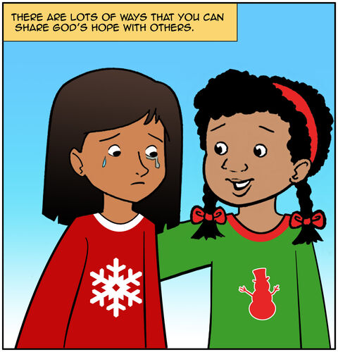 Panel one  has a textbox on top that says, “There are lots of ways that you can share God’s hope with others.” We see Casey with her arm around a crying friend.