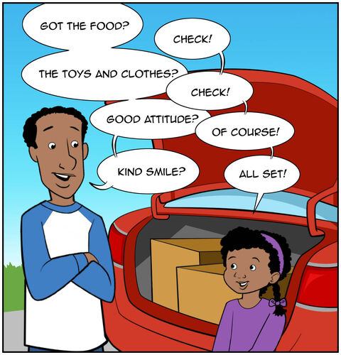 The two go over their mental checklist. Dad is talking and Casey is affirming:
Got the food?
Check!
The toys and clothes?
Check!
Good attitude?
Of course!
Kind smile?
All set!
