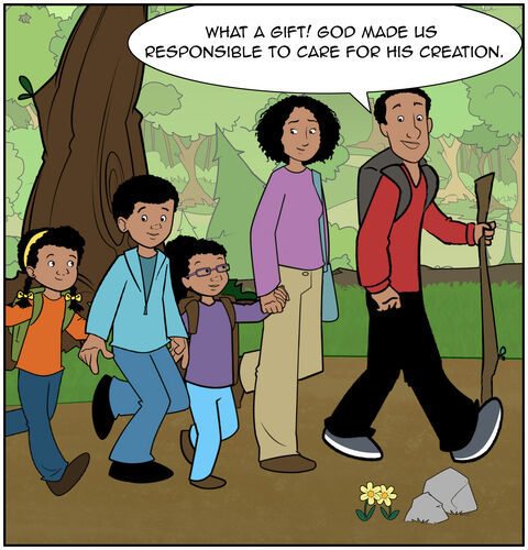 On their hike, the family descends a hill, following a path alongside a flowing stream. Dad says, “What a gift! God made us responsible for caring for his creation.”