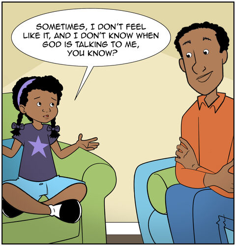 Casey responds, “Sometimes, I don’t feel like it, and I don't know when God is talking to me, you know?"