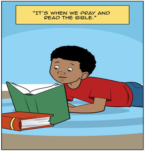 Text box with quotation marks. “It’s when we pray and read the bible.” We see Jack reading his bible.
