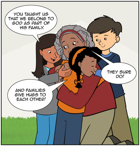 We see the four hugging as Mrs. Hall gets down to the girls’ level. Sophia says, “You taught us that we belong to God as part of his family.” Casey says, “And families give hugs to each other!” Mrs. Hall says, “They sure do!” We see Mrs. Visser looking on and smiling.