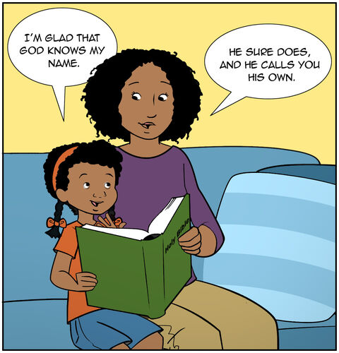 Mom hugs her. Casey says, “I’m glad that God knows my name.” Mom says, “He sure does, and he calls you his own.”