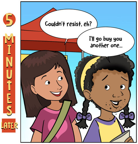 The text says “5 minutes later”
Sofia returns with a smirk on her face. Cookie crumbs are all over Casey's face as evidence of the misdeed. 
Sofia: Couldn't resist, eh?
Casey: (Sheepishly) I'll go buy you another one...