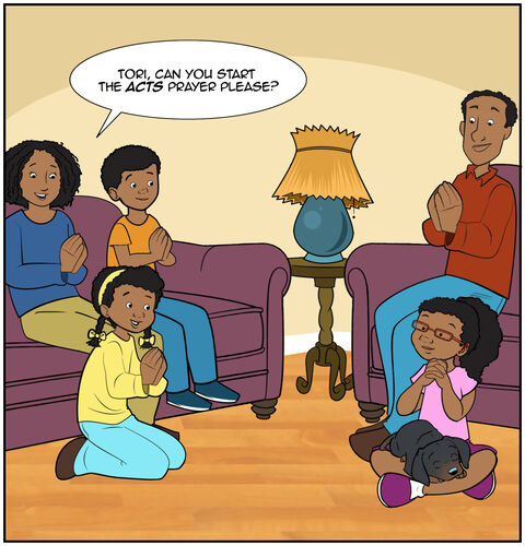 Mom is leading the family devotions in the living room. “Tori, can you start the ACTS prayer please?” Buddy the dog is sitting on Tori’s lap. Everyone is ready to pray.