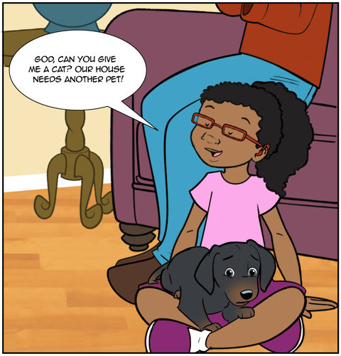 Tori prays, “God, can you give me a cat? Our house needs another pet!” Buddy’s ears are up.