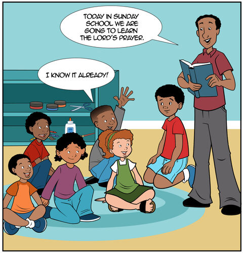 Dad and Jack are leading in Sunday school class with some kindergarten students. They are sitting in a circle on the floor together with five small young children. “Today, at Sunday School we are going to learn the Lord’s Prayer”
One student puts his hand up and says, “I know it already!”