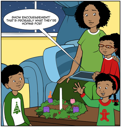 Casey responds, “Show encouragement! That’s probably what they’re hoping for!” The family smiles.